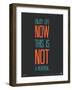 Enjoy Life Now Poster-NaxArt-Framed Art Print