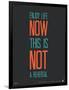 Enjoy Life Now Poster-null-Framed Art Print