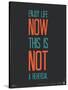 Enjoy Life Now Poster-null-Stretched Canvas