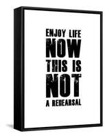 Enjoy Life Now White-NaxArt-Framed Stretched Canvas