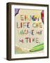 Enjoy Life One Wave at a Time-Scott Westmoreland-Framed Art Print
