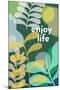 Enjoy Life-null-Mounted Art Print