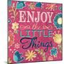 Enjoy the Little Things Burst I-Josefina-Mounted Art Print