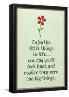 Enjoy the Little Things in Life-null-Framed Poster