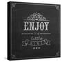 Enjoy the Little Things Quote Typographical Background on Blackboard with Chalk-Melindula-Stretched Canvas