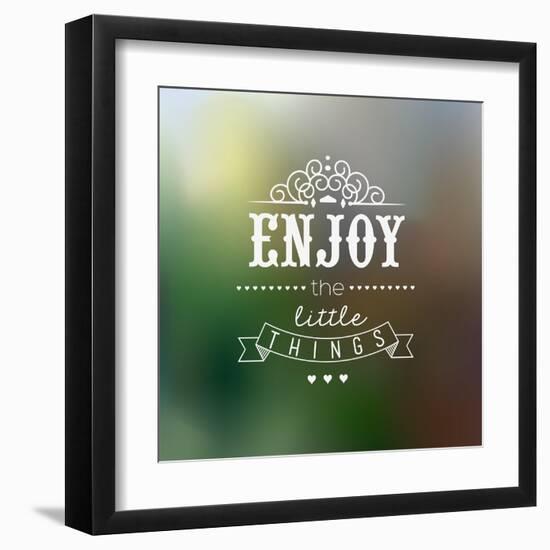 Enjoy The Little Things Quote Typographical Background-Melindula-Framed Art Print