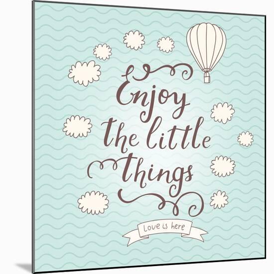 Enjoy the Little Things. Stylish Vector Card in Vintage Colors with Waves, Balloon, Text and Clouds-smilewithjul-Mounted Premium Giclee Print