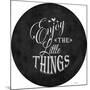 Enjoy the Little Things-Leslie Wing-Mounted Giclee Print