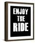 Enjoy The Ride-null-Framed Art Print