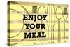 Enjoy Your Meal 1-null-Stretched Canvas