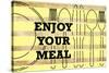 Enjoy Your Meal 1-null-Stretched Canvas