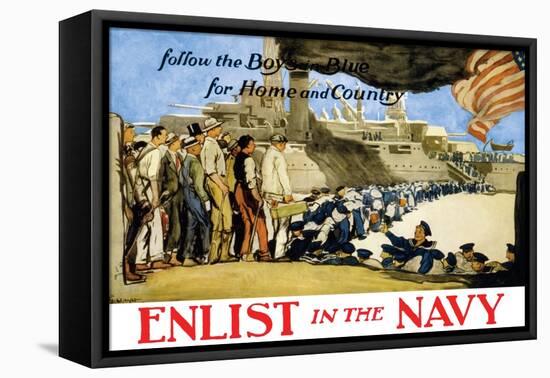 Enlist in the Navy, Follow the Boys in Blue, c.1914-George Hand Wright-Framed Stretched Canvas