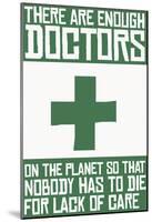 Enough Doctors-null-Mounted Poster