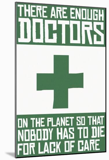 Enough Doctors-null-Mounted Poster