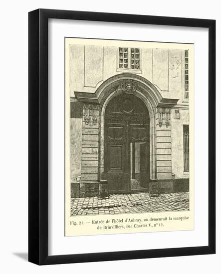 Entree De L'Hotel D'Aubray, Ou Demeurait La Marquise De Brinvilliers, Rue Charles V, No 12-null-Framed Giclee Print