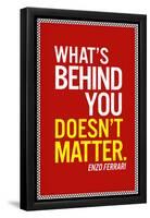 Enzo Ferrari What's Behind You Quote-null-Framed Poster