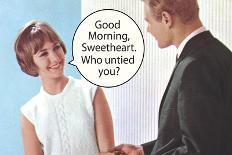 Good Morning Sweetheart Who Untied You Funny Poster-Ephemera-Poster