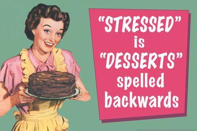 Stressed is Desserts Spelled Backwards Funny Poster