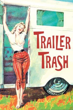 Trailer Trash Woman Outside RV Camper - Funny Poster' Posters - Ephemera | Trailer Trash Woman Outside RV Camper - Funny Poster' Posters - Ephemera |