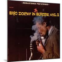 Eric Dolphy - Eric Dolphy in Europe, Vol. 2-null-Mounted Art Print