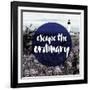 Escape the Ordinary-null-Framed Giclee Print