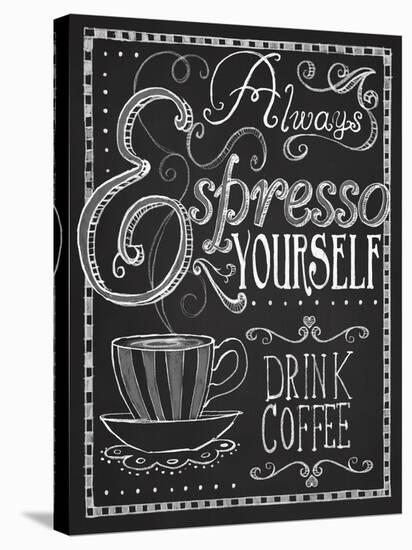 Espresso Yourself-Fiona Stokes-Gilbert-Stretched Canvas