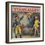 Ethan Allen Brand Cigar Box Label-Lantern Press-Framed Art Print