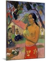 Eu Haere Ia Oe (Woman Holding a Fruit. Where are You Going), 1893-Paul Gauguin-Mounted Giclee Print