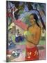 Eu Haere Ia Oe (Woman Holding a Fruit. Where are You Going), 1893-Paul Gauguin-Mounted Giclee Print
