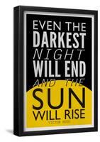 Even The Darkest Night Will End and the Sun Will Rise-null-Framed Poster