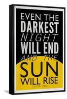 Even The Darkest Night Will End and the Sun Will Rise-null-Framed Stretched Canvas