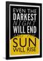 Even The Darkest Night Will End and the Sun Will Rise-null-Framed Poster