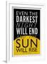 Even The Darkest Night Will End and the Sun Will Rise-null-Framed Art Print