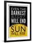 Even The Darkest Night Will End and the Sun Will Rise-null-Framed Art Print