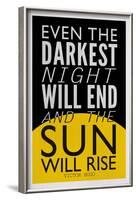Even The Darkest Night Will End and the Sun Will Rise-null-Framed Art Print