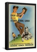 Every Child Needs a Good School Lunch WWII War Propaganda Art Print Poster-null-Framed Poster