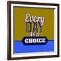 Every Day Is a Choice 1-Lorand Okos-Framed Art Print