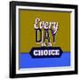 Every Day Is a Choice 1-Lorand Okos-Framed Art Print