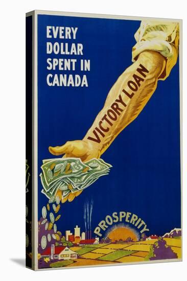 Every Dollar Spent in Canada. Victory Loan Poster-null-Stretched Canvas