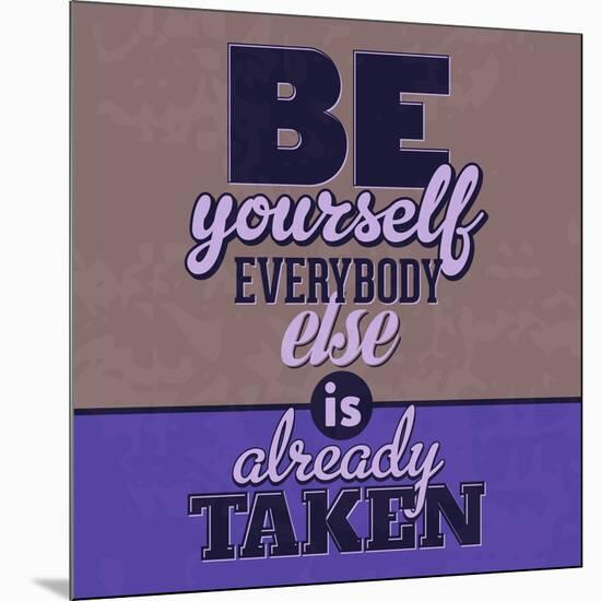 Everybody Else Is Already Taken 1-Lorand Okos-Mounted Art Print