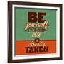 Everybody Else Is Already Taken-Lorand Okos-Framed Art Print