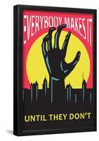 Everybody Makes It Until They Don�t-null-Framed Poster