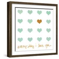 Everyday I Love You-Shelley Lake-Framed Art Print