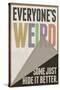 Everyone's Weird Some Just Hide It Better-null-Stretched Canvas