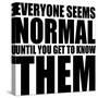 Everyone Seems Normal Text Quote Design-riclodesign-Stretched Canvas