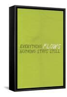 Everything Flows. Nothing Stays Still.-null-Framed Stretched Canvas