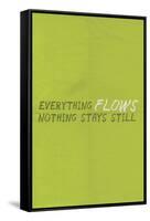 Everything Flows. Nothing Stays Still.-null-Framed Stretched Canvas