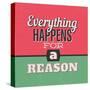 Everything Happens for a Reason 1-Lorand Okos-Stretched Canvas