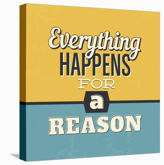 Everything Happens for a Reason-Lorand Okos-Stretched Canvas