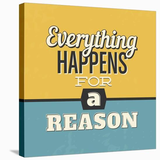 Everything Happens for a Reason-Lorand Okos-Stretched Canvas